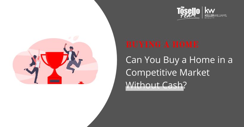 Can You Buy a Home in a Competitive Market Without Cash?